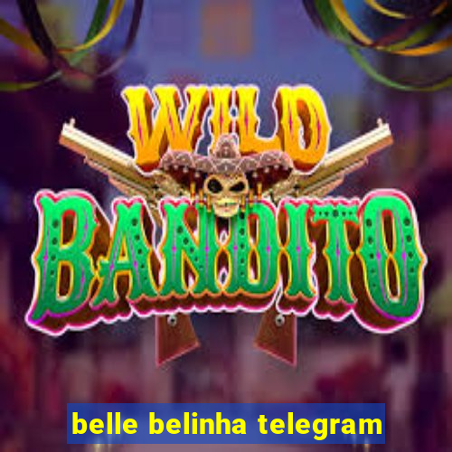 belle belinha telegram